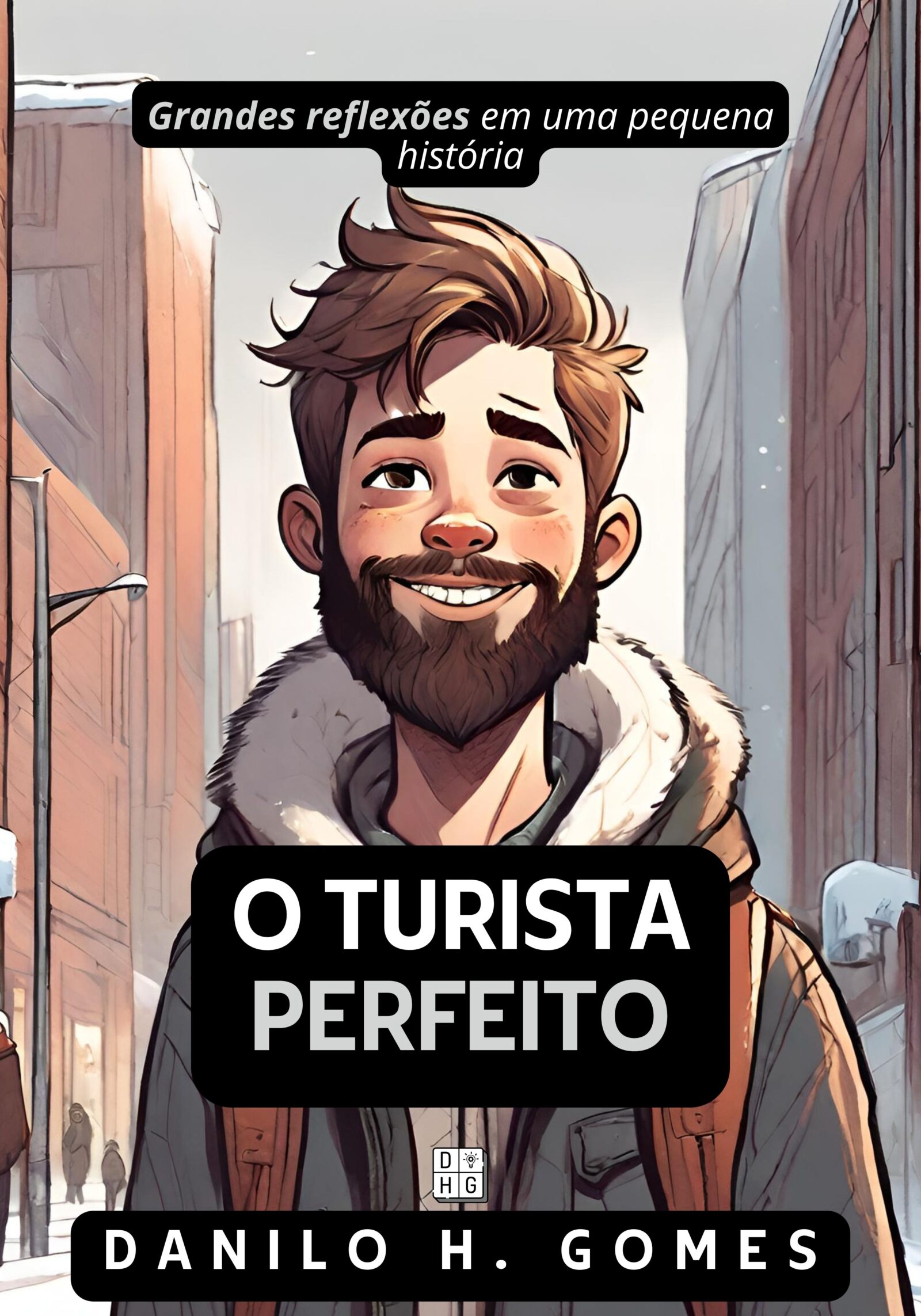 O Turista Perfeito: Grandes reflexões em uma pequena história