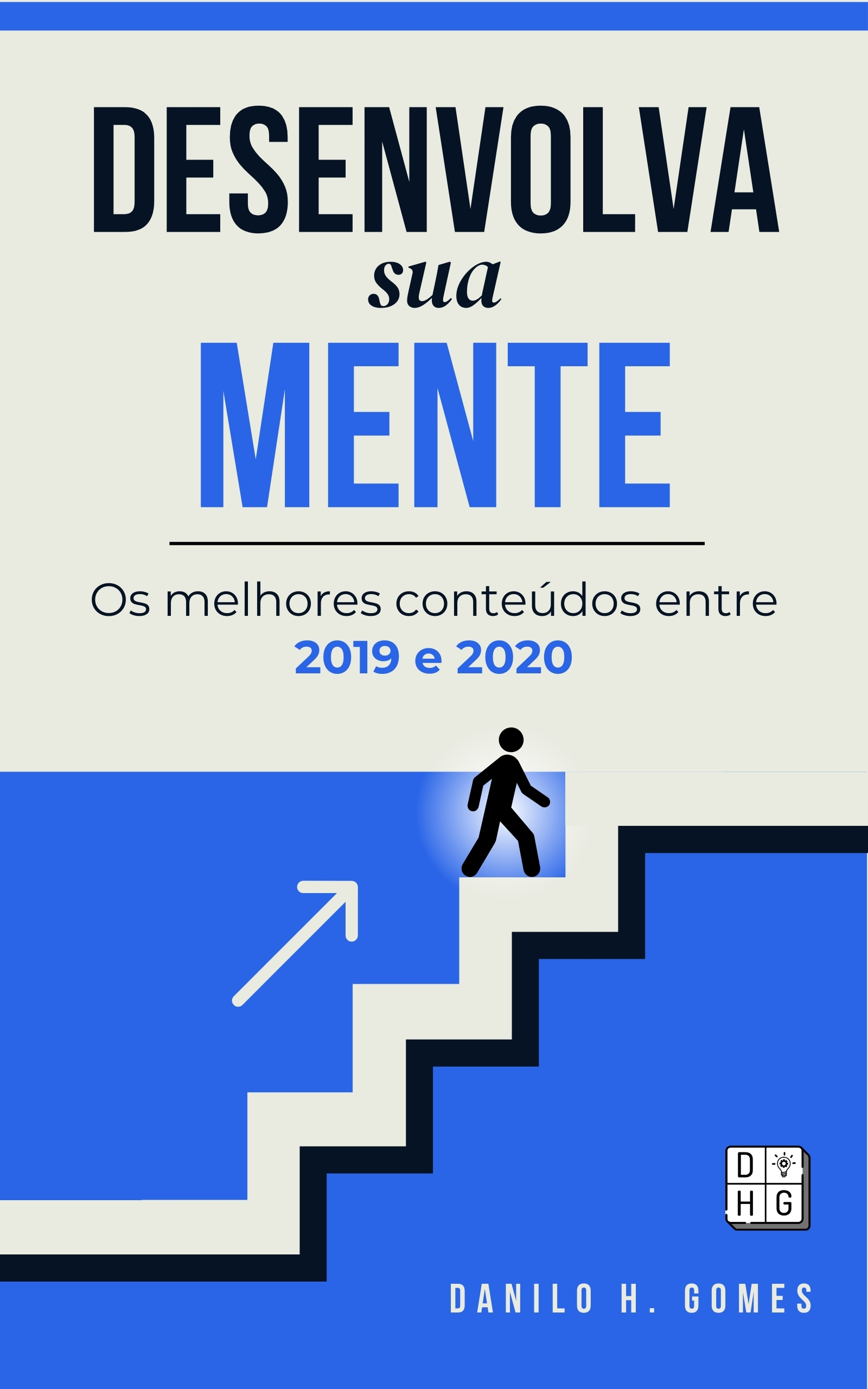 Desenvolva Sua Mente: Os melhores conteúdos entre 2019 e 2020