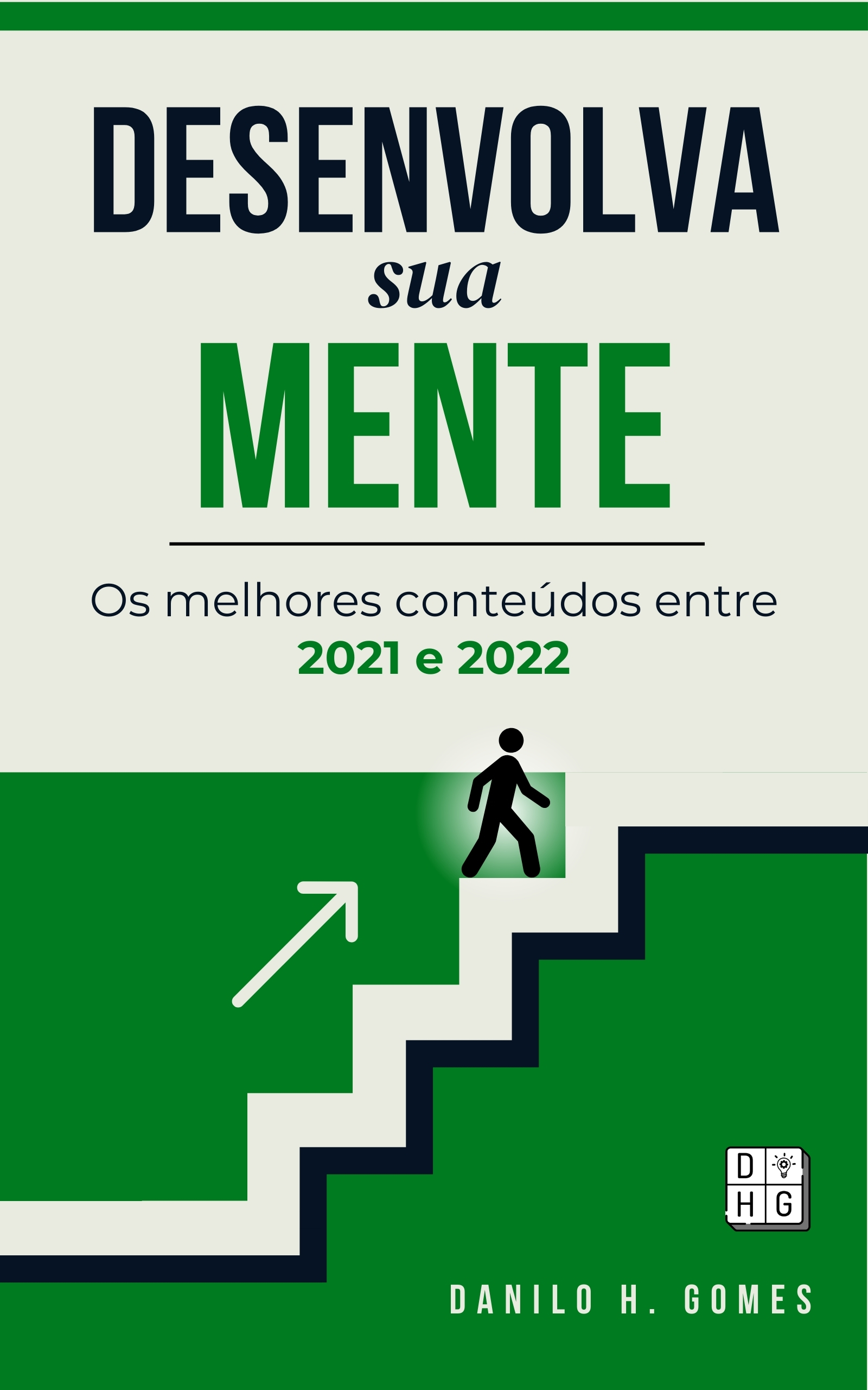 Desenvolva Sua Mente: Os melhores conteúdos entre 2021 e 2022