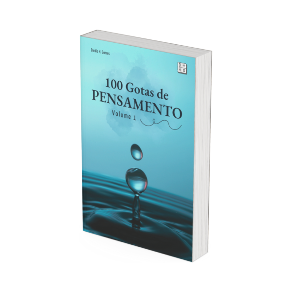 100 Gotas de Pensamento: Volume 1