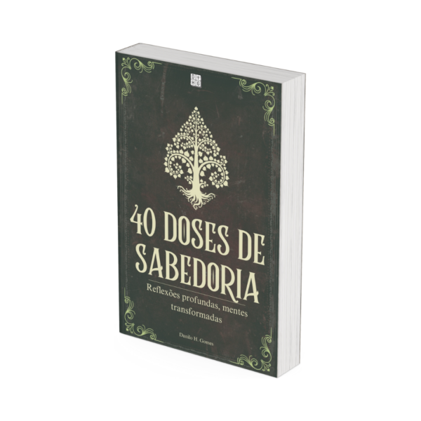 40 Doses de Sabedoria: Reflexões profundas, mentes transformadas