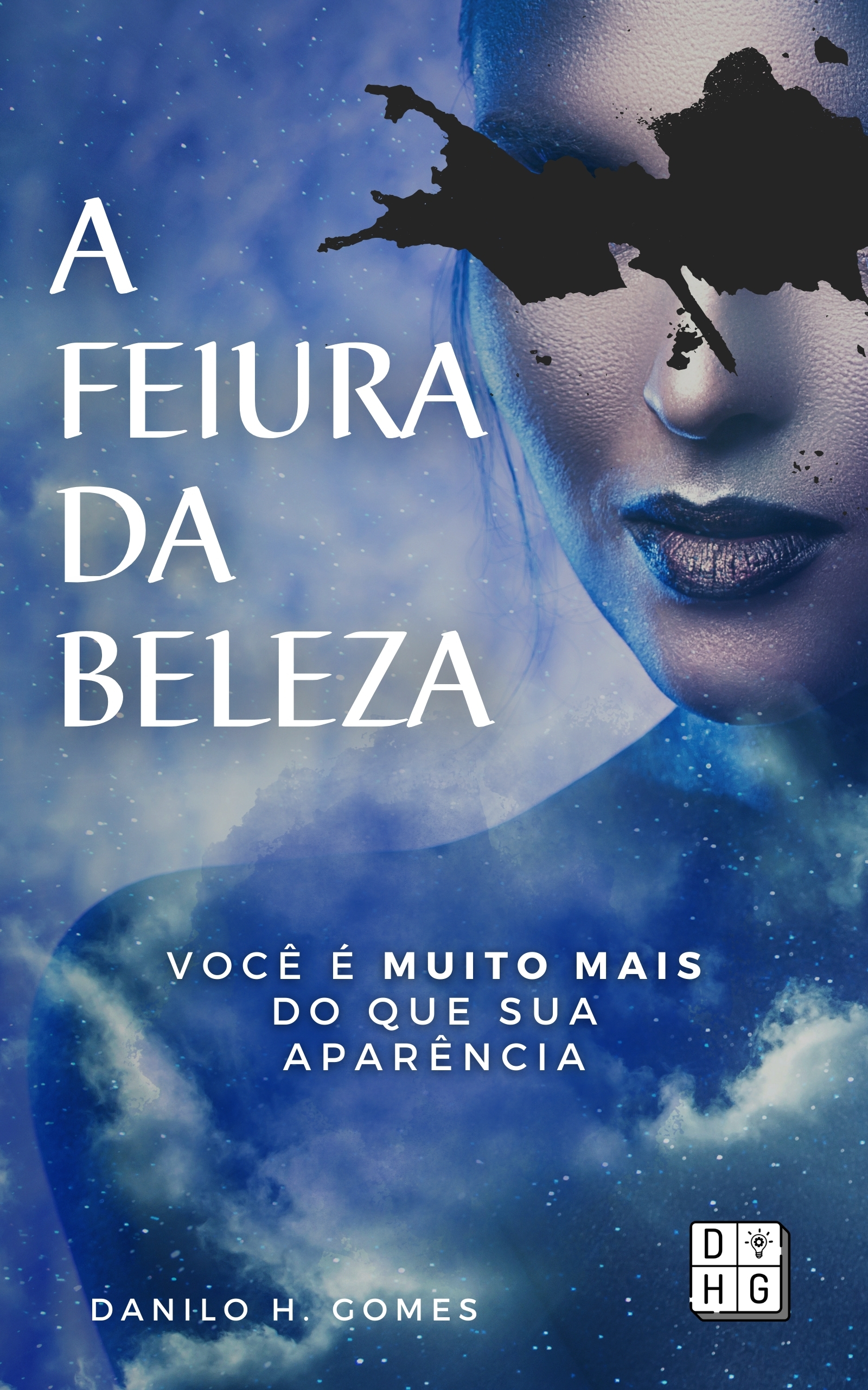 A Feiura da Beleza: Você é muito mais do que sua aparência