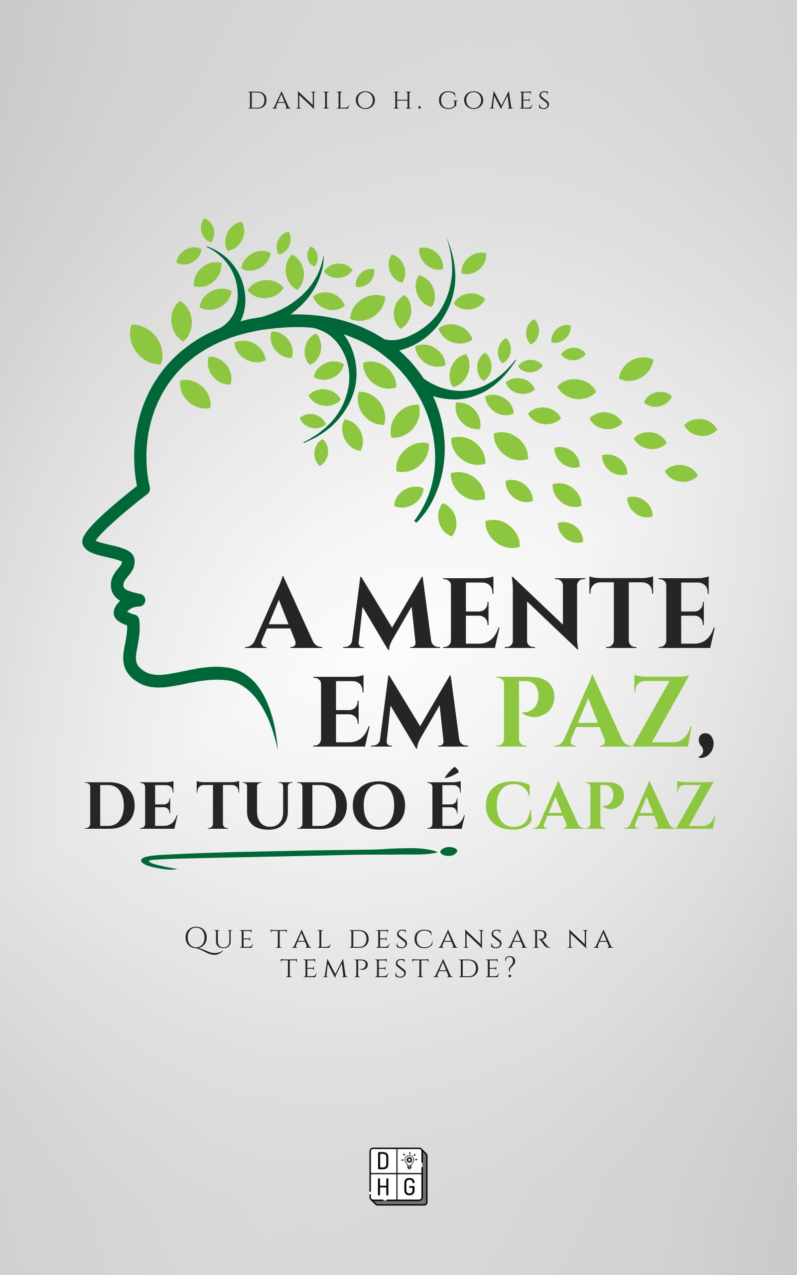 A Mente em Paz, de Tudo é Capaz: Que tal descansar na tempestade?