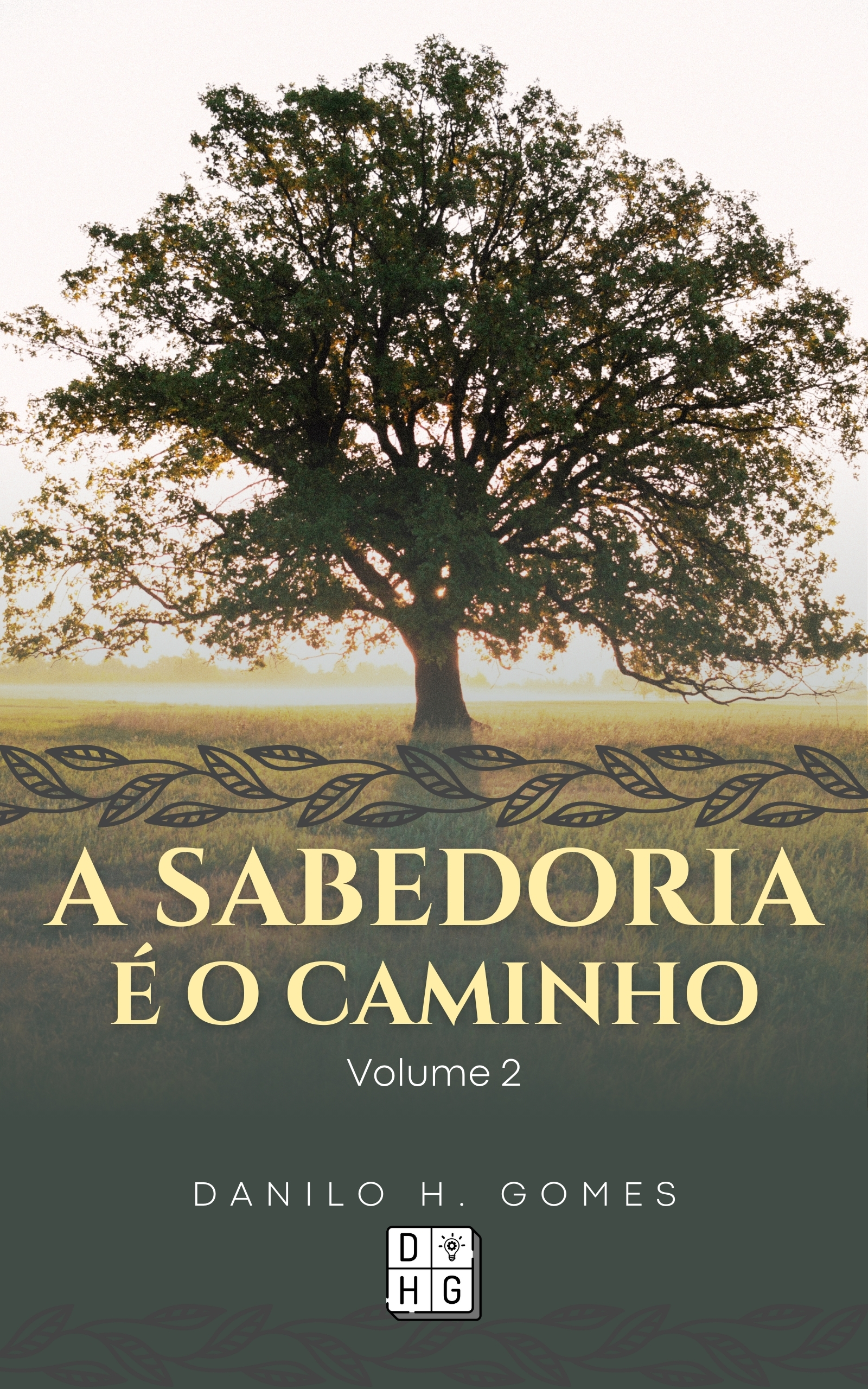 A Sabedoria é o Caminho: Volume 2