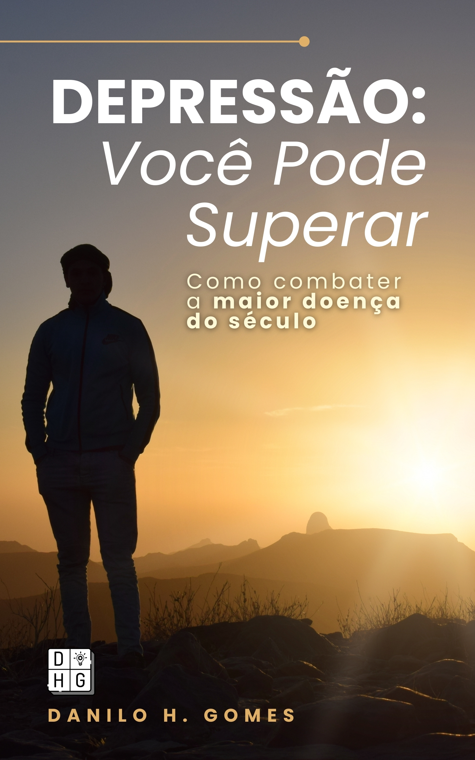 Depressão: Você Pode Superar: Como combater a maior doença do século