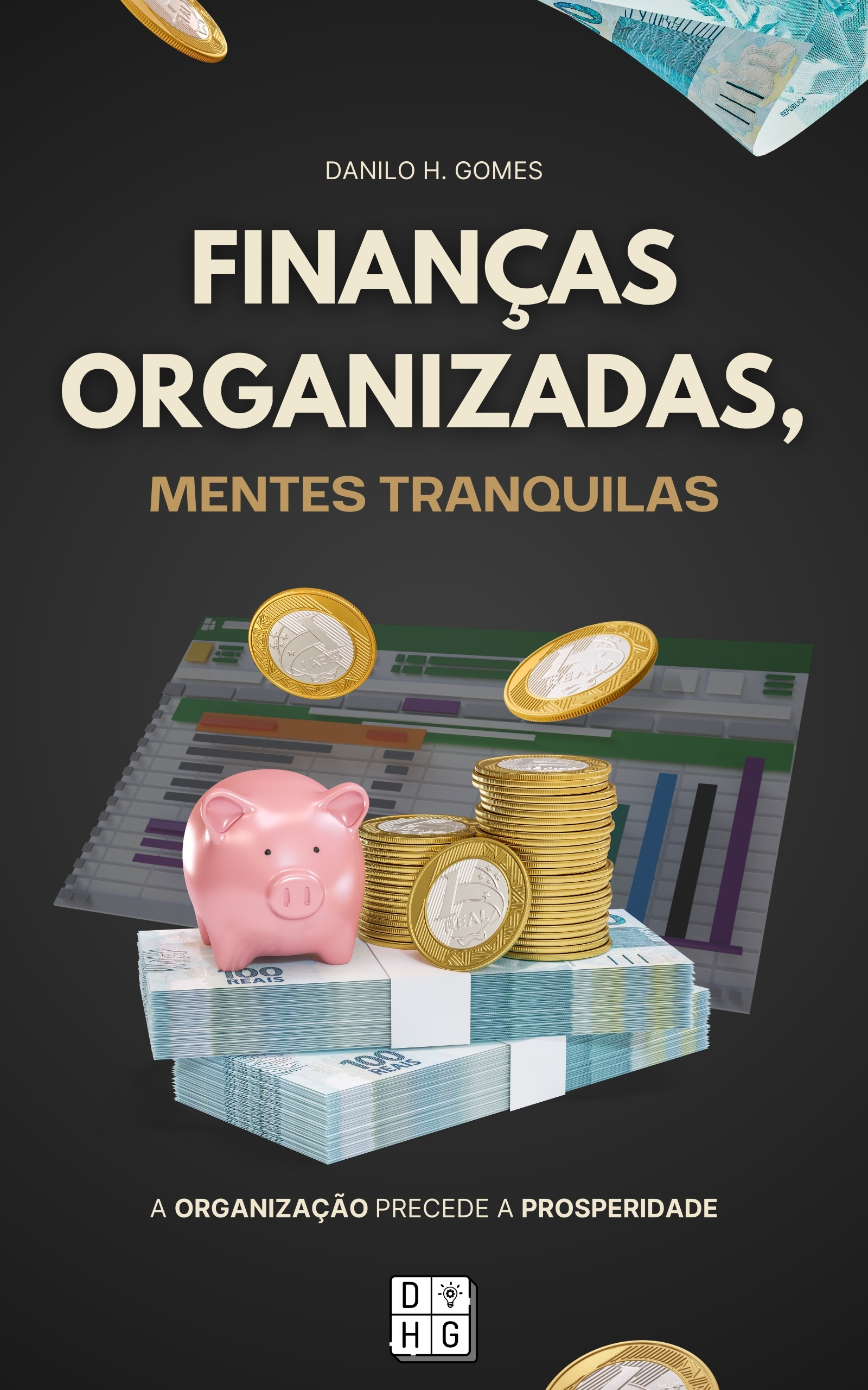 Finanças Organizadas, Mentes Tranquilas: A organização precede a prosperidade