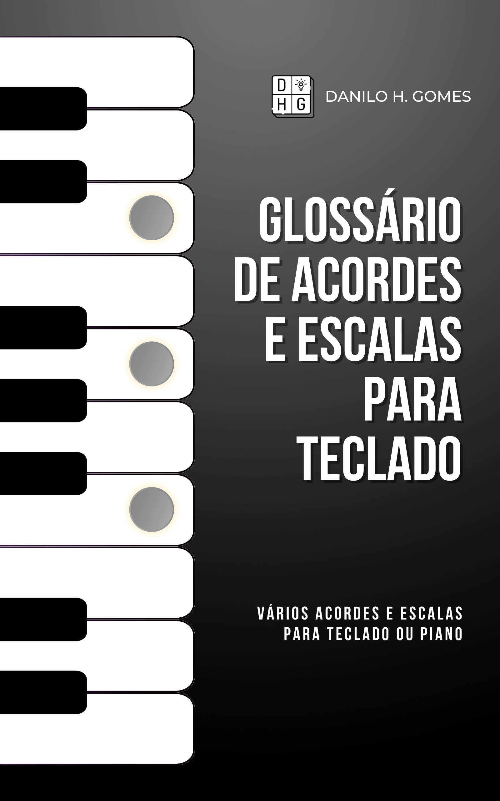 Glossário de Acordes e Escalas Para Teclado: Vários acordes e escalas para teclado ou piano
