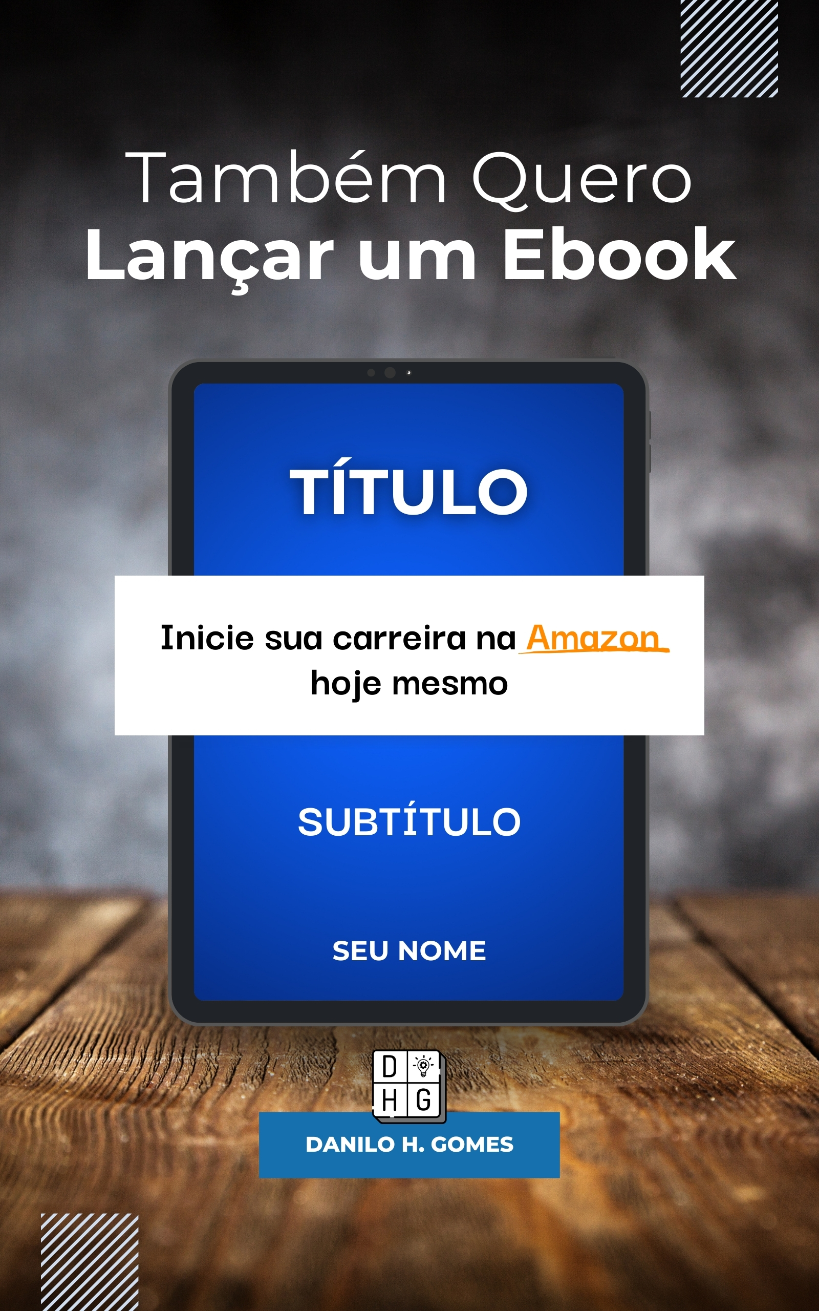Também Quero Lançar um Ebook: Inicie sua carreira na Amazon hoje mesmo