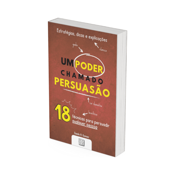 Um Poder Chamado Persuasão: Estratégias, dicas e explicações