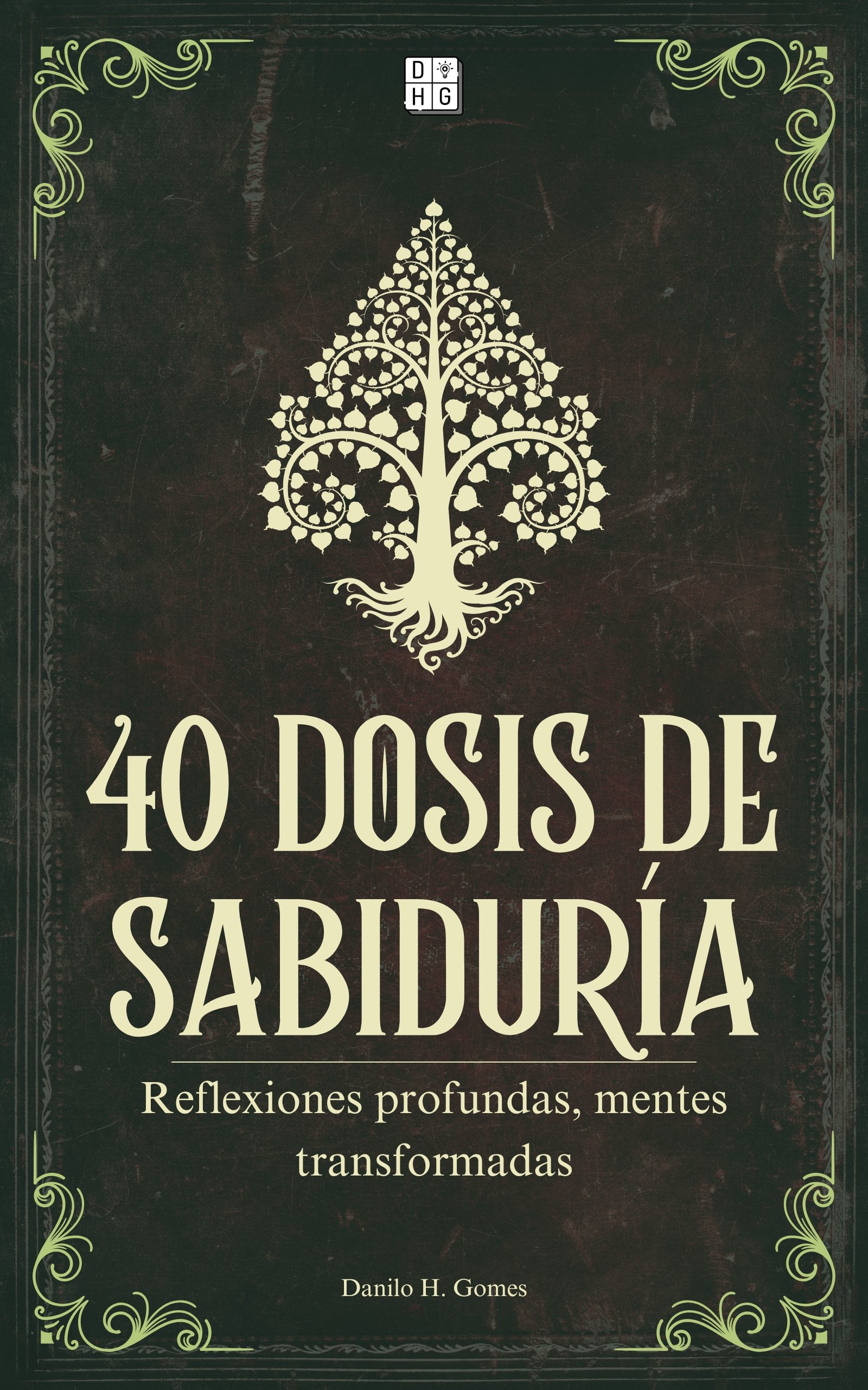 📖🇪🇸 40 Dosis de Sabiduría: Reflexiones profundas, mentes transformadas | 6ª ed.