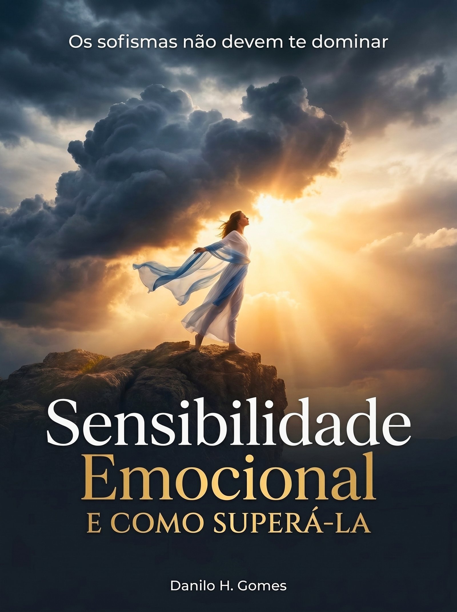 Sensibilidade Emocional e Como Superá-la: Os sofismas não devem te dominar