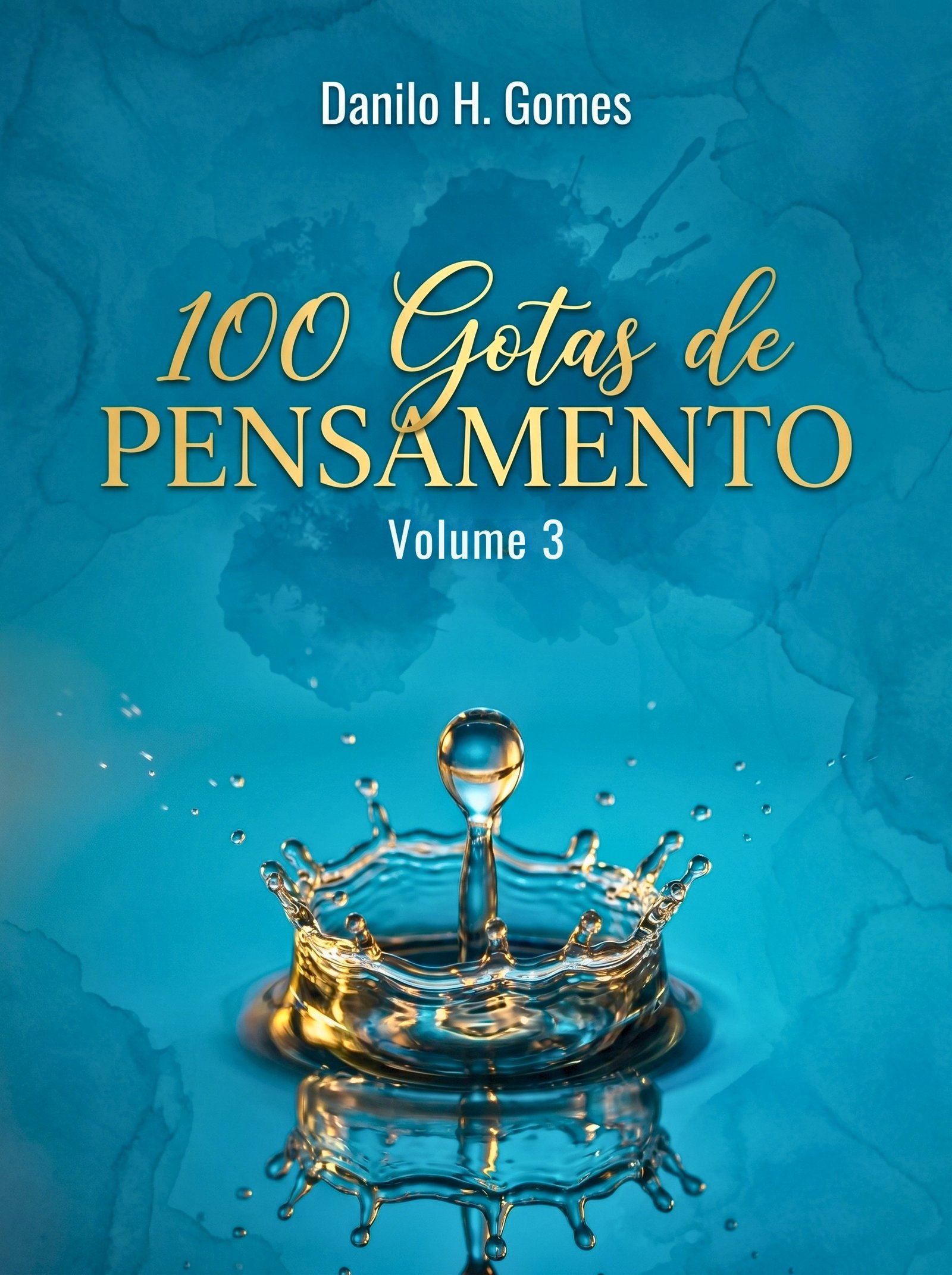 100 Gotas de Pensamento: Volume 3