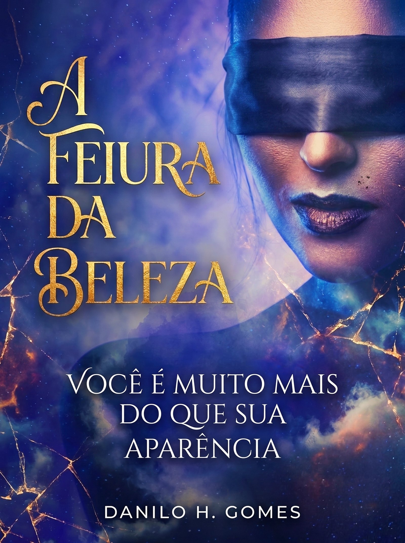 A Feiura da Beleza: Você é muito mais do que sua aparência